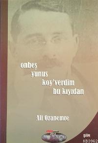 Onbeş Yunus Koy'verdim Bu Kıyıdan Ali Ozanemre