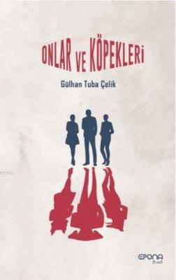 Onlar ve Köpekleri Gülhan Tuba Çelik