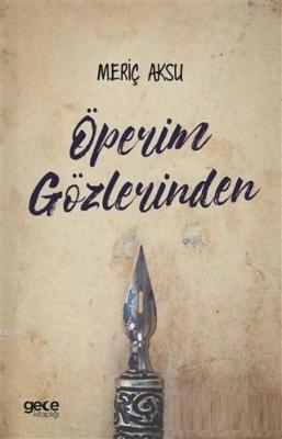 Öperim Gözlerinden Meriç Aksu