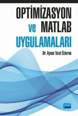 Optimizasyon ve Matlab Uygulamaları Aysun Tezel Özturan