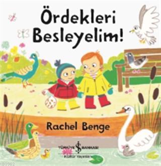 Ördekleri Besleyelim! Rachel Bence