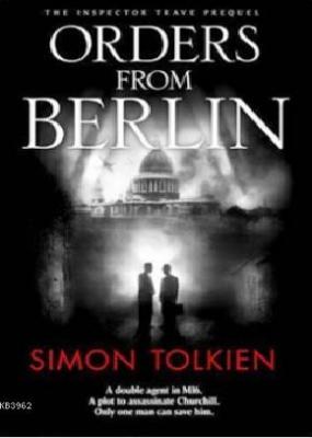 Orders from Berlin Simon Tolkien