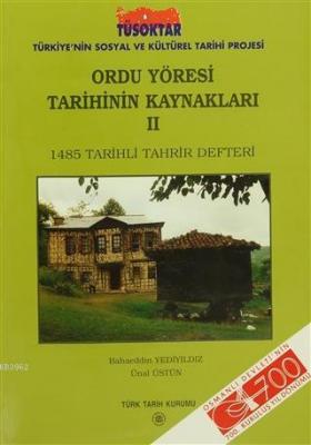 Ordu Yöresi Tarihinin Kaynakları - 2 1485 Tarihli Tahrir Defteri Bahae