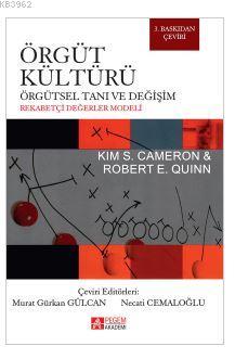 Örgüt Kültürü Örgütsel Tanı ve Değişim Kim S. Cameron Robert E. Quinn 