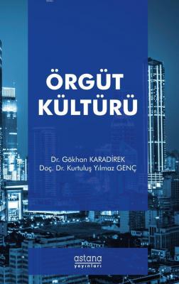 Örgüt Kültürü Kurtuluş Yılmaz Genç Gökhan Karadirek