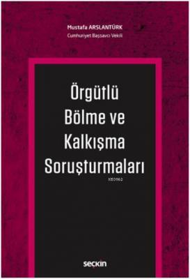 Örgütlü Bölme ve Kalkışma Soruşturmaları Mustafa Arslantürk