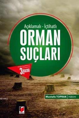 Orman Suçları Açıklamalı - İçtihatlı Mustafa Toprak