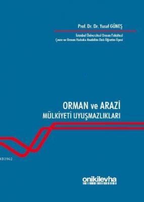 Orman ve Arazi Mülkiyeti Uyuşmazlıkları Yusuf Güneş