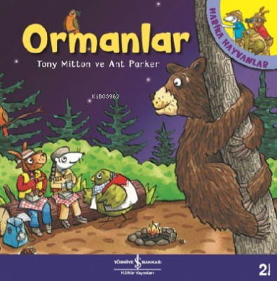 Ormanlar - Harika Hayvanlar Tony Mitton Ant Parker