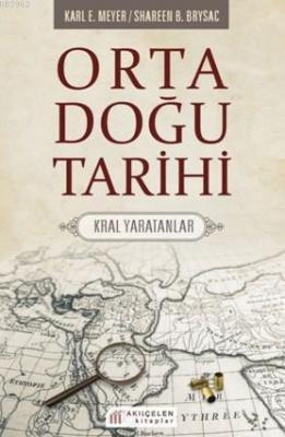 Orta Doğu Tarihi Karl E. Meyer