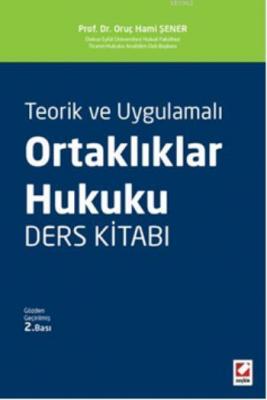 Ortaklıklar Hukuku Ders Kitabı Oruç Hami Şener