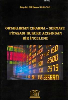 Ortaklıktan Çıkarma-Sermaye Piyasası Hukuku Açısından Bir İnceleme Ali