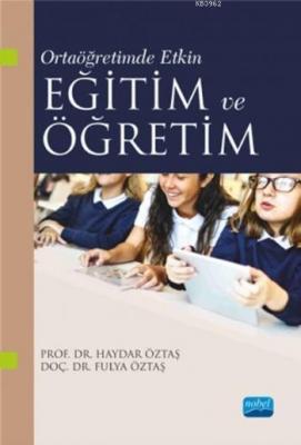 Ortaöğretimde Etkin Eğitim ve Öğretim Haydar Öztaş Fulya Öztaş Haydar 