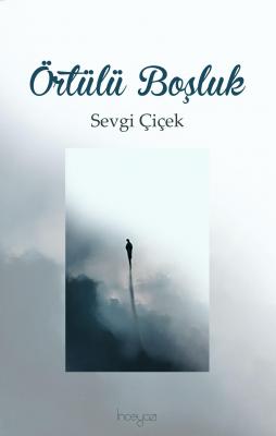 Örtülü Boşluk Sevgi Çiçek