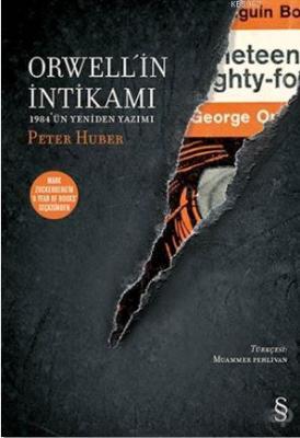 Orwell'in İntikamı Peter Huber