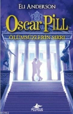 Oscar Pill 3 - Ölümsüzlerin Sırrı Eli Anderson