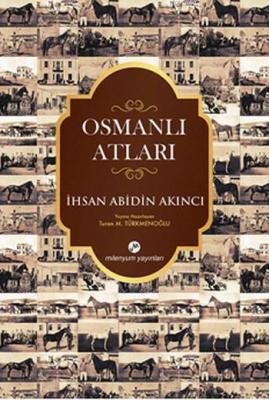 Osmanlı Atları İhsan Abidin Akıncı