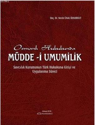 Osmanlı Hukukunda Müdde-i Umumilik Nevin Ünal Özkorkut