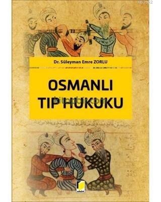 Osmanlı Tıp Hukuku Süleyman Emre Zorlu