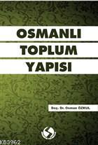 Osmanlı Toplum Yapısı Osman Özkul