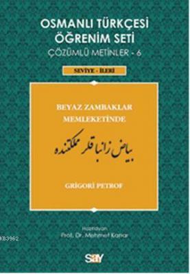 Osmanlı Türkçesi Öğrenim Seti 6 - Seviye İleri Grigori Petrof