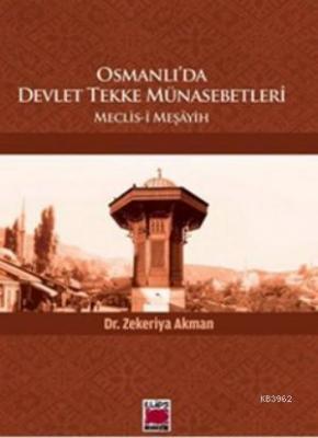 Osmanlı'da Devlet Tekke Münasebetleri Zekeriya Akman