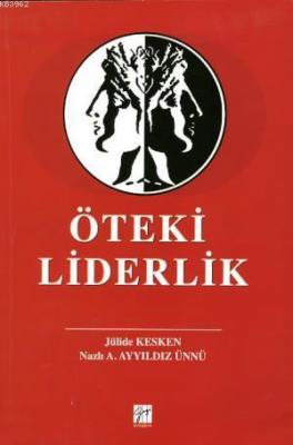 Öteki Liderlik Jülide Kesken Nazlı A. Ayyıldız Ünnü Jülide Kesken Nazl