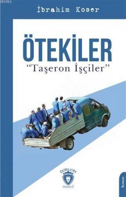 Ötekiler "Taşeron İşçiler" İbrahim Koser