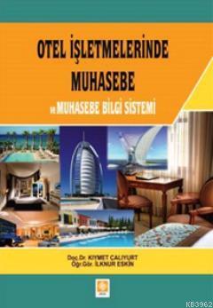 Otel İşletmelerinde Muhasebe ve Muhasebe Belge Sistemi İlknur Eskin