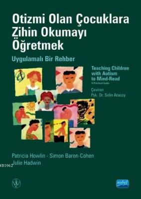 Otizmi Olan Çocuklara Zihin Okumayı Öğretmek Patricia Howlin Simon Bar