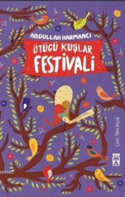 Ötücü Kuşlar Festivali Abdullah Harmancı