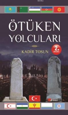 Ötüken Yolcuları Kadir Tosun