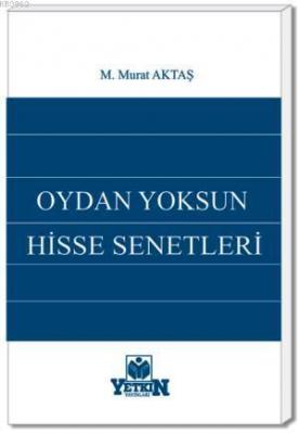 Oydan Yoksun Hisse Senetleri M. Murat Aktaş