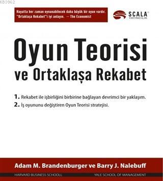 Oyun Teorisi ve Ortaklaşa Rekabet Adam M. Brandenburger Barry J. Naleb