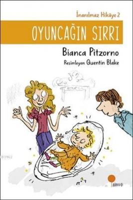 Oyuncağın Sırrı - İnanılmaz Hikaye 2 Bianca Pitzorno