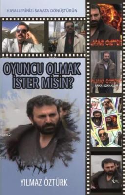 Oyuncu Olmak İster Misin ? Yılmaz Öztürk