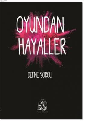 Oyundan Hayaller Defne Sorgu