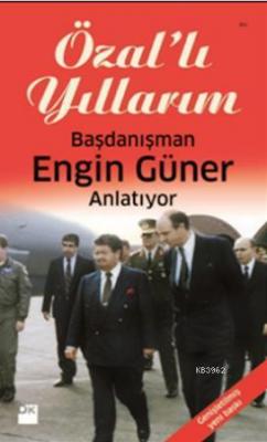 Özal'lı Yıllarım Engin Güner