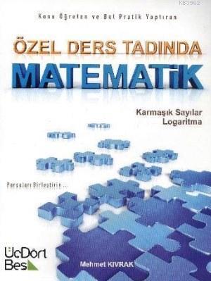 Özel Ders Tadında Matematik Karmaşık Sayılar Logaritma Mehmet Kıvrak