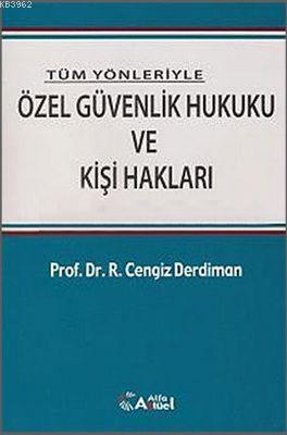 Özel Güvenlik Hukuku ve Kişi Hakları Ramazan Cengiz Derdiman