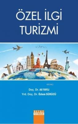 Özel İlgi Turizmi Ali Yaylı Özlem Sürücü Ali Yaylı Özlem Sürücü