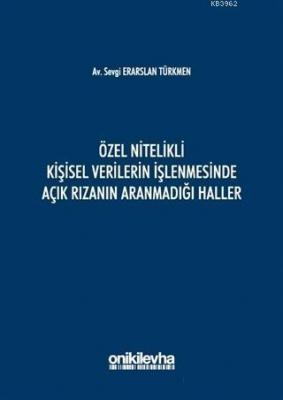 Özel Nitelikli Kişisel Verilerin İşlenmesinde Açık Rızanın Aranmadığı 