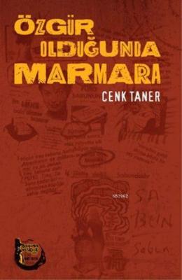 Özgür Olduğunda Marmara Cenk Taner