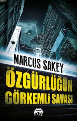 Özgürlüğün Görkemli Savaşı Marcus Sakey