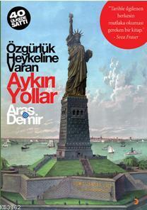 Özgürlük Heykeline Varan Aykırı Yollar Aras Demir