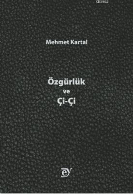 Özgürlük ve Çi-Çi Mehmet Kartal