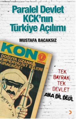 Paralel Devlet KCK'nın Türkiye Açılımı Mustafa Bacaksız