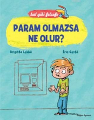 Param Olmazsa Ne Olur? Brigitte Labbe Eric Gaste