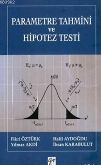 Parametre Tahmini ve Hipotez Testi (Ciltli) Yılmaz Akdi Fikri Öztürk H