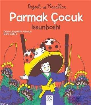 Parmak Çocuk İssunboshi - Değerli Masallar Marie Caillou